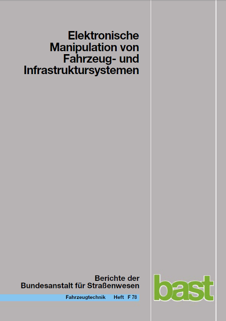 Elektronische Manipulation von Fahrzeug- und Infrastruktursystemen - Jana Dittmann, Tobias Hoppe, Stefan Kiltz, Sven Tuchscheerer