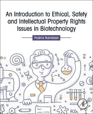 Introduction to Ethical, Safety and Intellectual Property Rights Issues in Biotechnology
