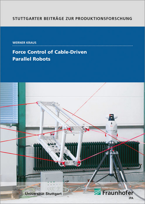 Force Control of Cable-Driven Parallel Robots - Werner Kraus