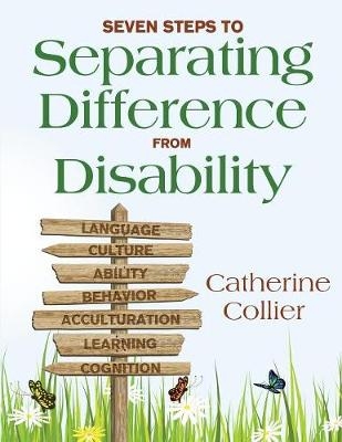 Seven Steps to Separating Difference From Disability -  Catherine Collier
