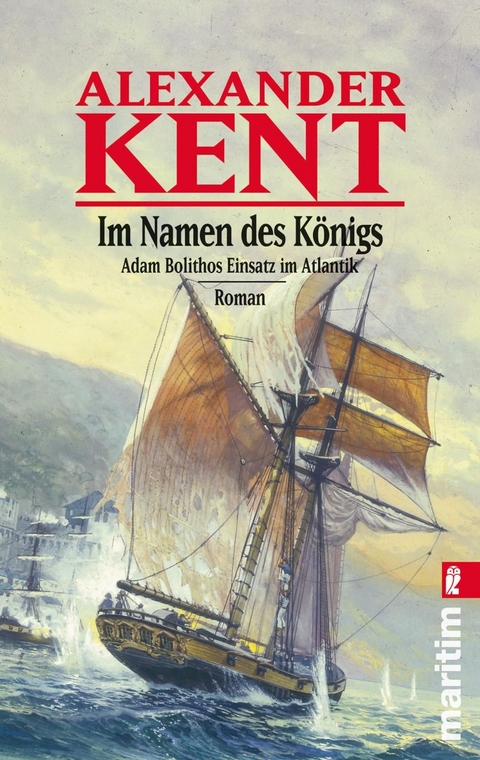 Im Namen des K&ouml;nigs - Alexander Kent