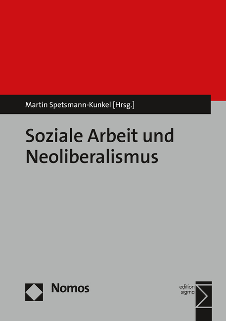 Soziale Arbeit und Neoliberalismus - 