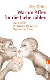 Warum Affen f&uuml;r die Liebe zahlen - J&ouml;rg Zittlau