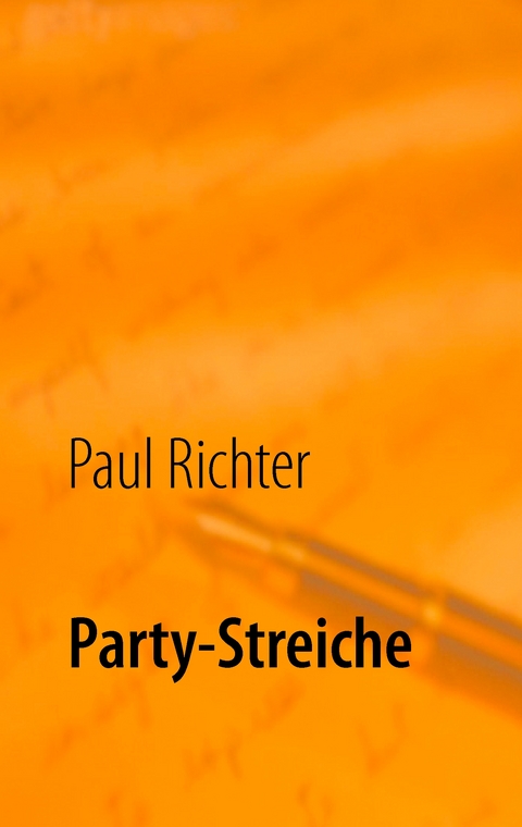 Party-Streiche - Paul Richter