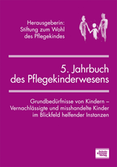 5. Jahrbuch des Pflegekinderwesens - Karin Grossmann, Astrid Springer, Annette Mingels, Gina Graichen, Christiane Ludwig-K&ouml;rner, Christine K&ouml;ckeritz, Gisela Zenz, Hildegard Niestroj, Gerhard Fieseler, Annika Hannemann, Arnim Westermann, Ludwig Salgo, G&uuml;lsen Schorn