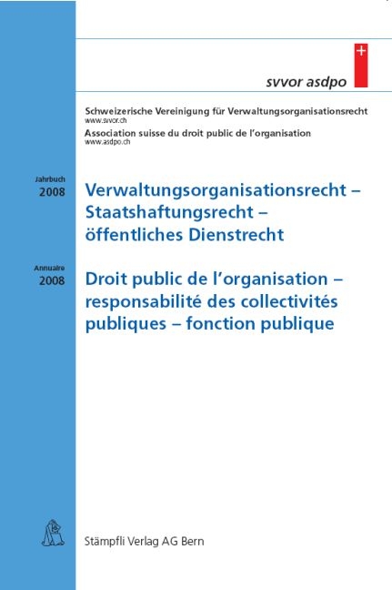 Verwaltungsorganisationsrecht - Staatshaftungsrecht - &ouml;ffentliches Dienstrecht /Droit public de l'organisation - responsabilit&eacute; des collectivit&eacute;s publiques - fonction public - 