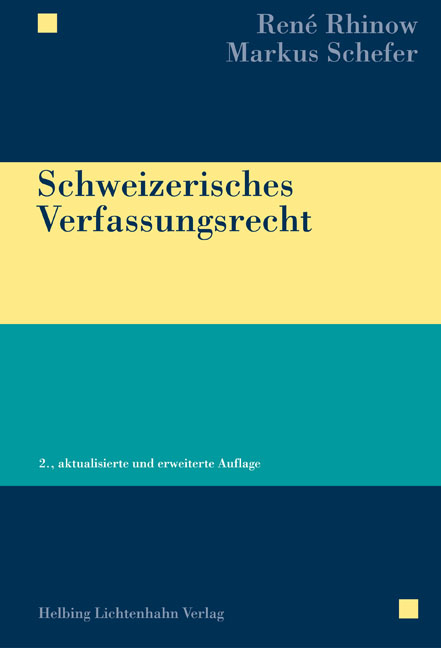 Schweizerisches Verfassungsrecht - Ren&eacute; Rhinow, Markus Schefer
