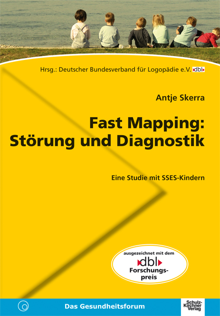 Fast Mapping: St&ouml;rung und Diagnostik - Antje Skerra