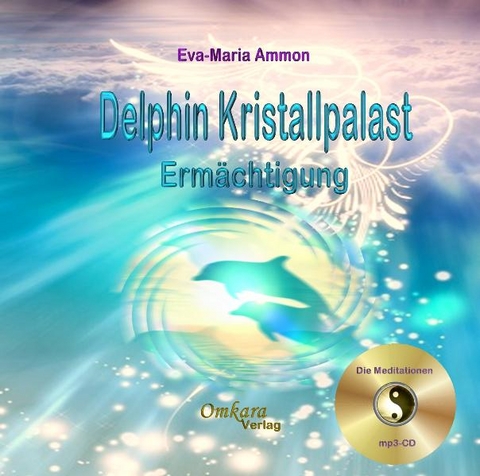 Delfin-Kristallpalast-Erm&auml;chtigung - Eva-Maria Ammon