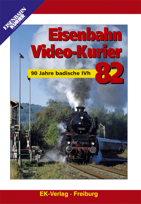 Eisenbahn Video-Kurier: Nr. 82: 90 Jahre badische IVh