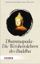 Dhammapada - Die Weisheitslehren des Buddha