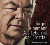 Das Leben ist der Ernstfall - J&uuml;rgen Leinemann