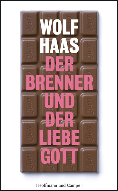 Der Brenner und der liebe Gott - Wolf Haas