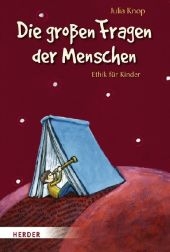 Die gro&szlig;en Fragen der Menschen - Julia Knop