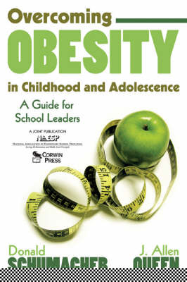 Overcoming Obesity in Childhood and Adolescence -  MD Donald Schumacher,  J. Allen Queen