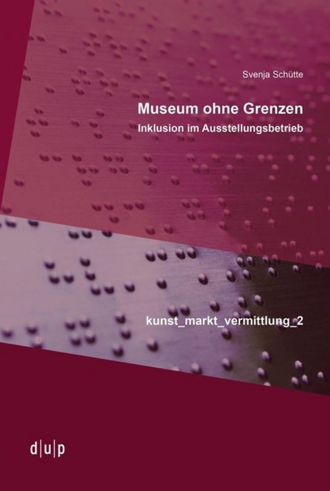 Museum ohne Grenzen - Svenja Sch&uuml;tte