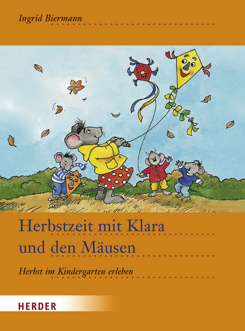 Herbstzeit mit Klara und den M&auml;usen - Ingrid Biermann