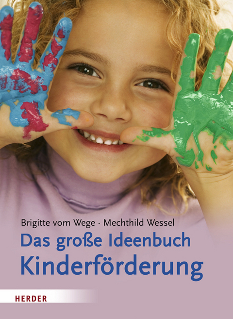 Das gro&szlig;e Ideenbuch Kinderf&ouml;rderung - Mechthild Wessel, Brigitte Vom Wege