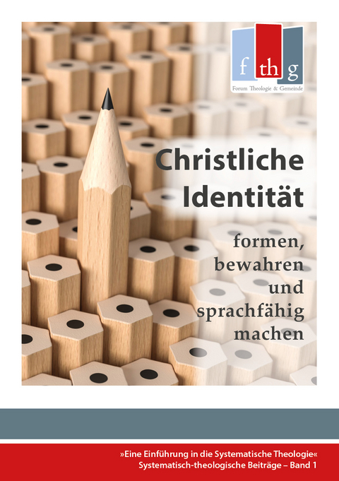 Christliche Identität - formen, bewahren und sprachfähig machen - Rüdiger Halder
