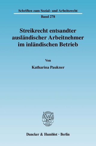 Streikrecht entsandter ausländischer Arbeitnehmer im inländischen Betrieb.