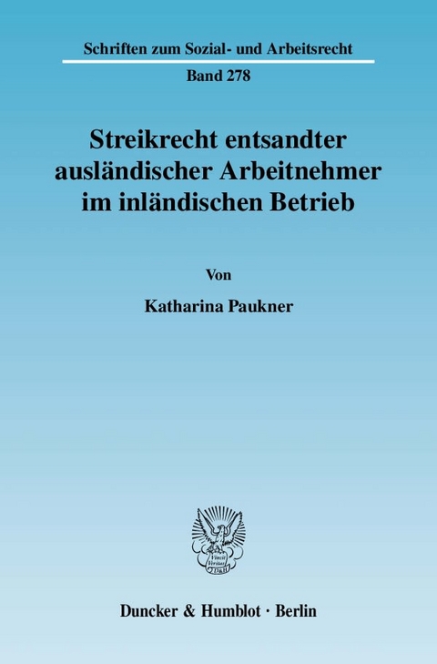 Streikrecht entsandter ausländischer Arbeitnehmer im inländischen Betrieb. - Katharina Paukner