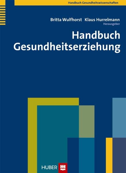 Handbuch Gesundheitserziehung - 