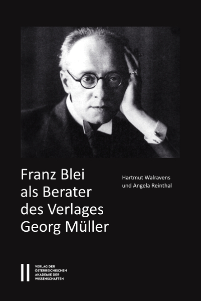 Franz Blei als Berater des Verlages Georg M&uuml;ller - Hartmut Walravens, Angela Reinthal