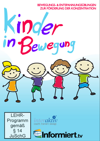Kinder in Bewegung - Bewegungs- und Entspannungsübungen zur Förderung der Konzentration