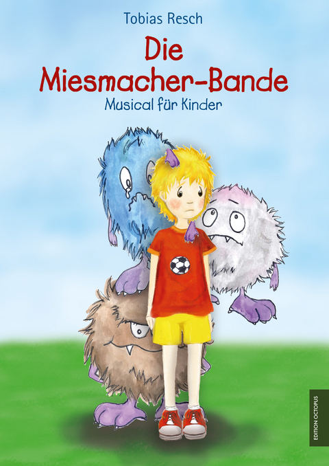 Die Miesmacher-Bande - Tobias Resch