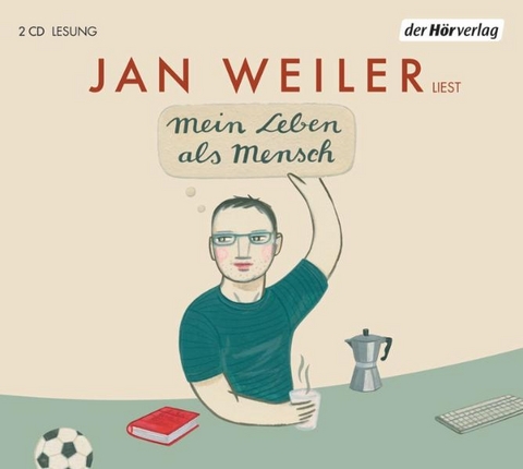 Mein Leben als Mensch - Jan Weiler