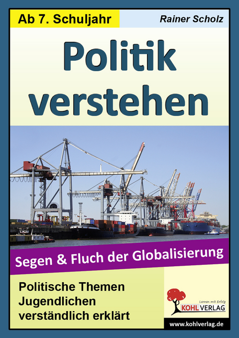 Politik verstehen - Segen und Fluch der Globalisierung - Lynn-Sven Kohl