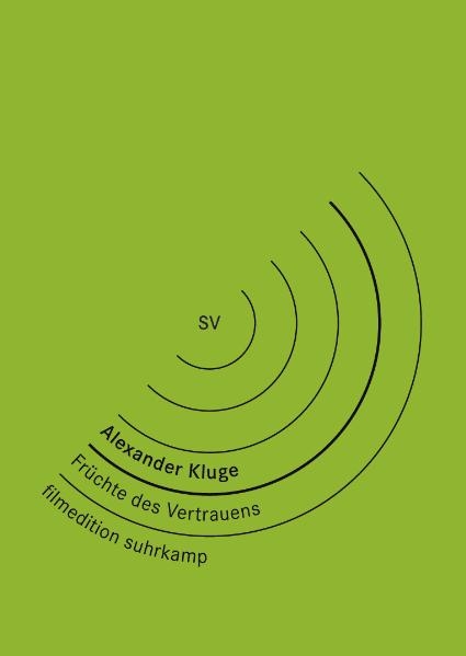 Alexander Kluge: Früchte des Vertrauens