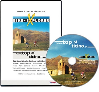 Bike-Explorer Top of Ticino Süd, CD-ROM inkl. GPS-Tracks
