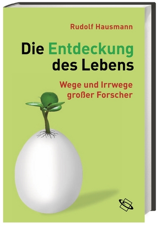 Die Entdeckung des Lebens