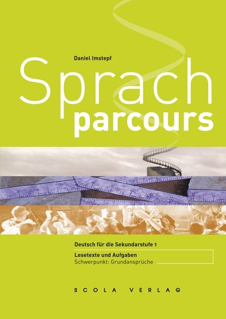 Sprachparcours - Deutsch f&uuml;r Sekundarstufe 1 - Daniel Imstepf