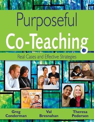 Purposeful Co-Teaching -  Greg Conderman,  Theresa Pedersen, Special Education Teacher Val Bresnahan EdD