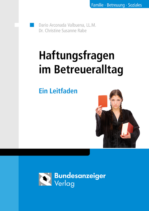Haftungsfragen im Betreueralltag - Dario Arconada, . Christine Susanne Rabe