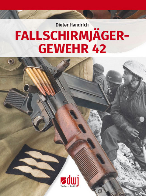 Fallschirmj&auml;gergewehr 42 - Dieter Handrich