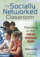 Socially Networked Classroom -  William Kist