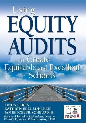 Using Equity Audits to Create Equitable and Excellent Schools - 