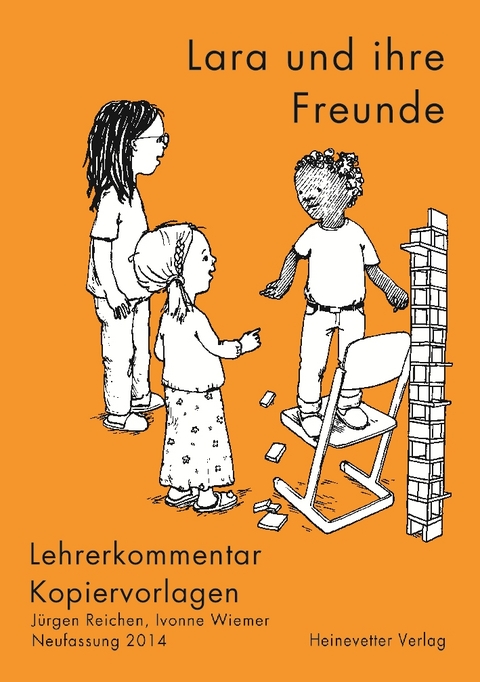 Lara und ihre Freunde - Kommentar und Kopiervorlagen - J&uuml;rgen Reichen, Yvonne Wiemer