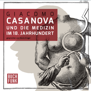 Giacomo Casanova und die Medizin im 18. Jahrhundert
