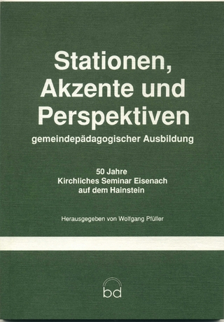 Stationen, Akzente und Perspektiven gemeindepädagogischer Ausbildung