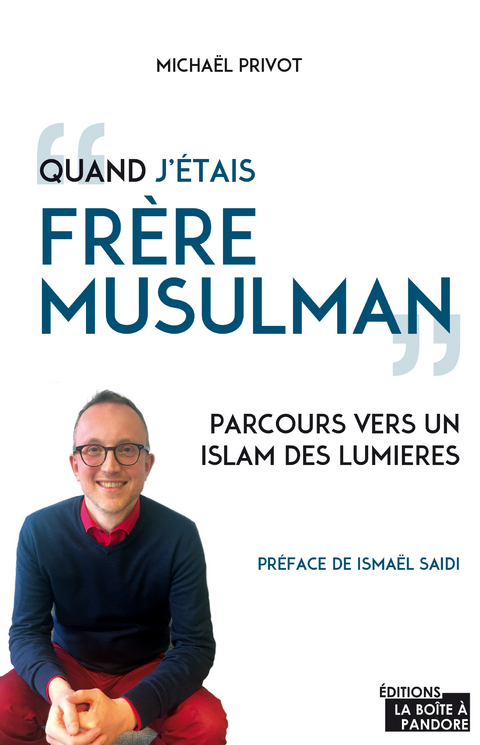 Quand j''&eacute;tais fr&egrave;re musulman -  Michael Privot