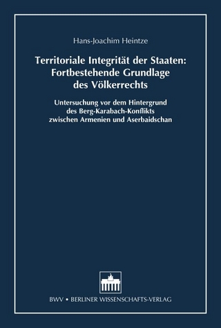 Territoriale Integrität der Staaten: Fortbestehende Grundlage des Völkerrechts