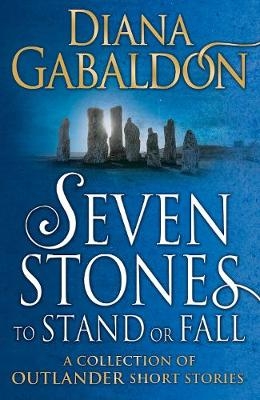 Seven Stones to Stand or Fall -  Diana Gabaldon