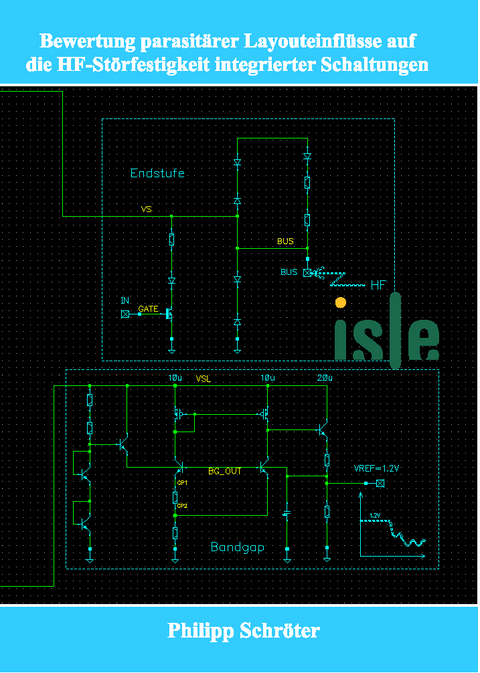 Bewertung parasit&auml;rer Layouteinfl&uuml;sse auf die HF-St&ouml;rfestigkeit integrierter Schaltungen - Philipp Schr&ouml;ter