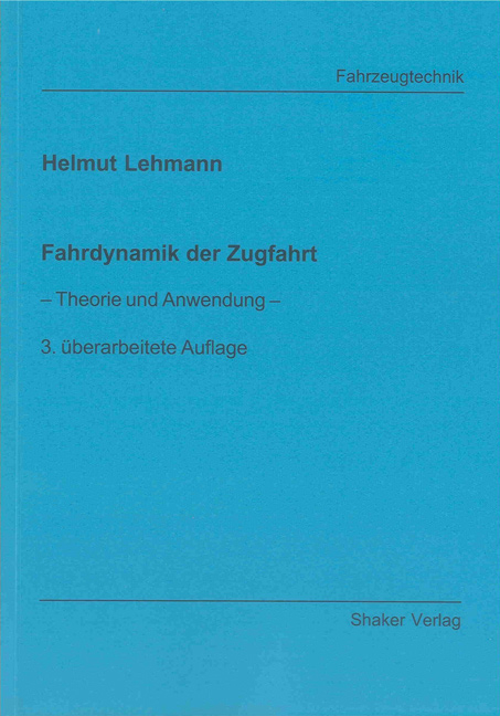 Fahrdynamik der Zugfahrt - Helmut Lehmann