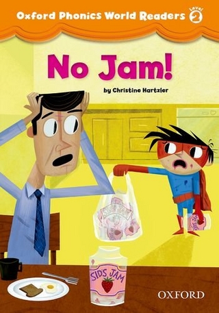 No Jam! (Oxford Phonics World Readers Level 2)