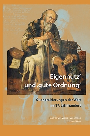 &sbquo;Eigennutz&lsquo; und &sbquo;gute Ordnung&lsquo; - 